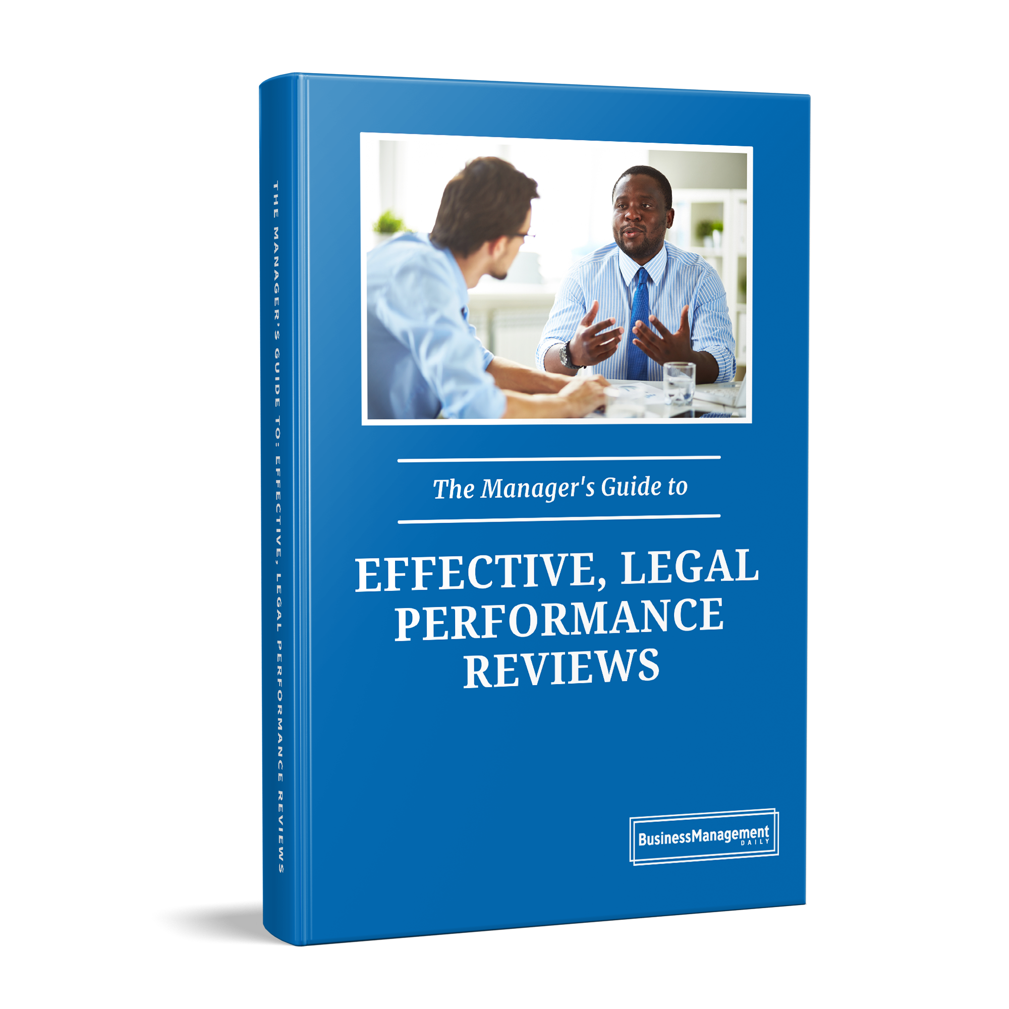 The Manager's Guide to Effective, Legal Performance Reviews