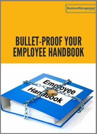 Bullet-Proof Your Employee Handbook