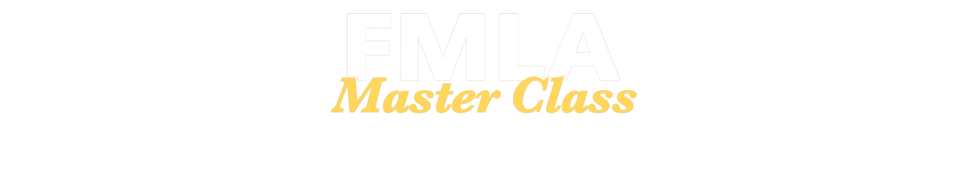FMLA Master Class