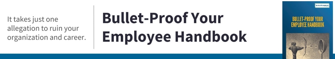 Bullet-Proof Your Employee Handbook